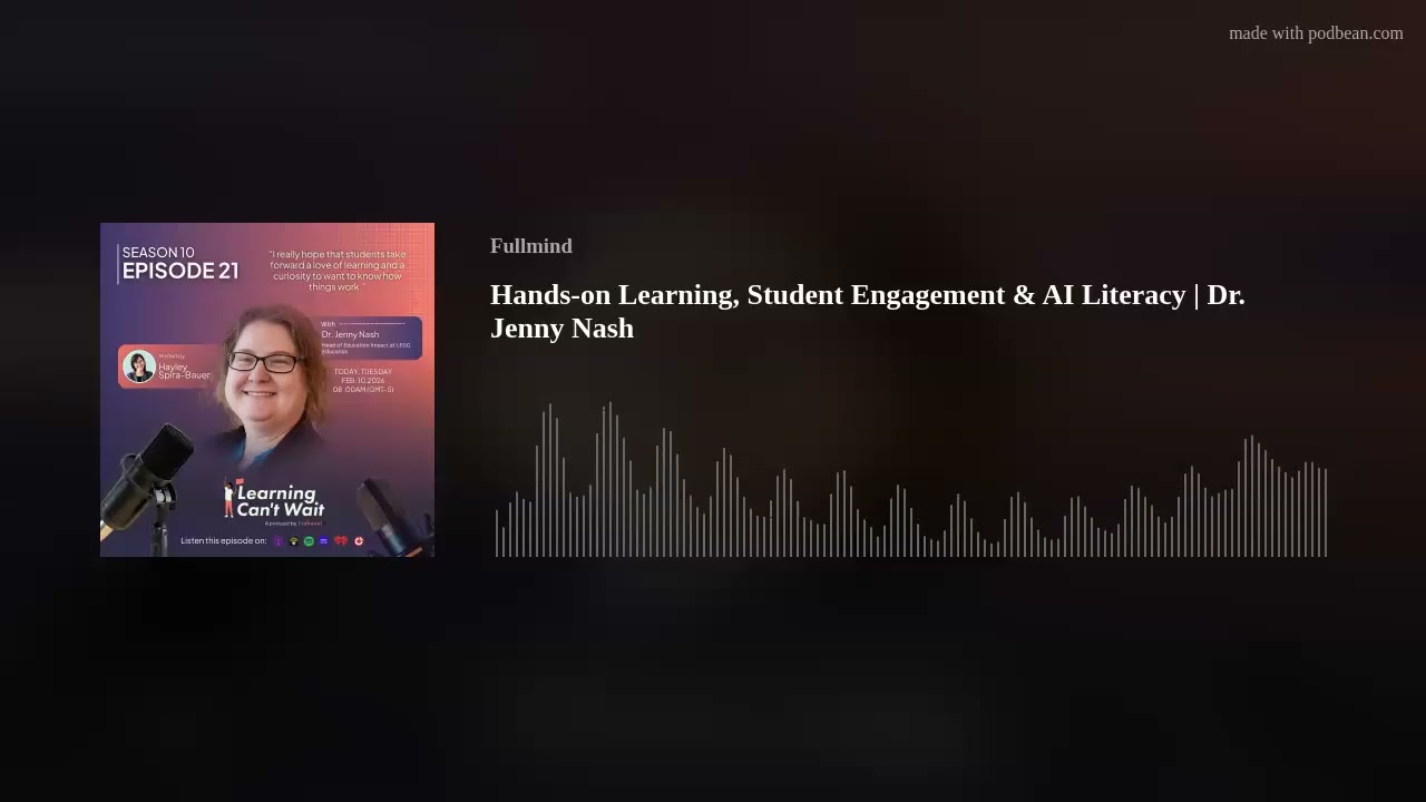 Hands-on Learning, Student Engagement & AI Literacy | Dr. Jenny Nash