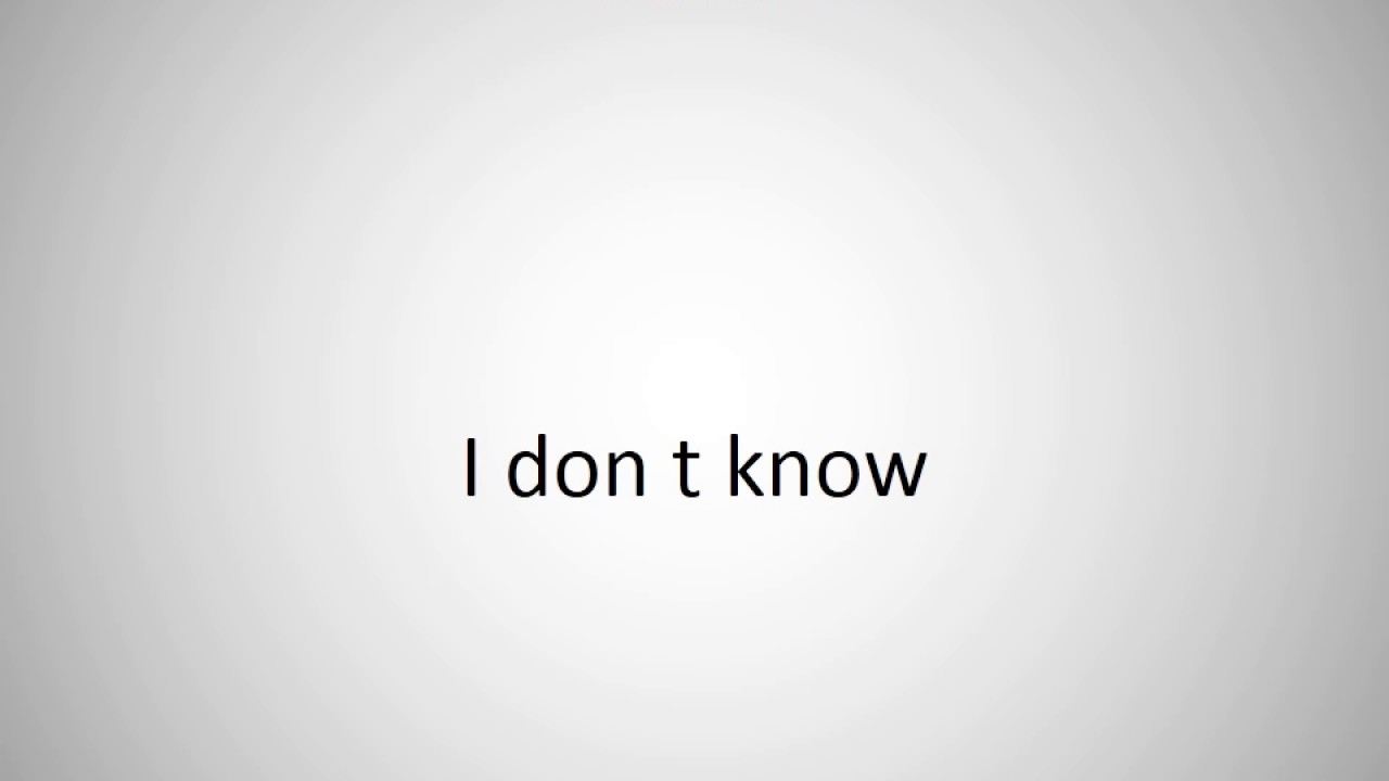 How To Say I Don T Know In English YouTube