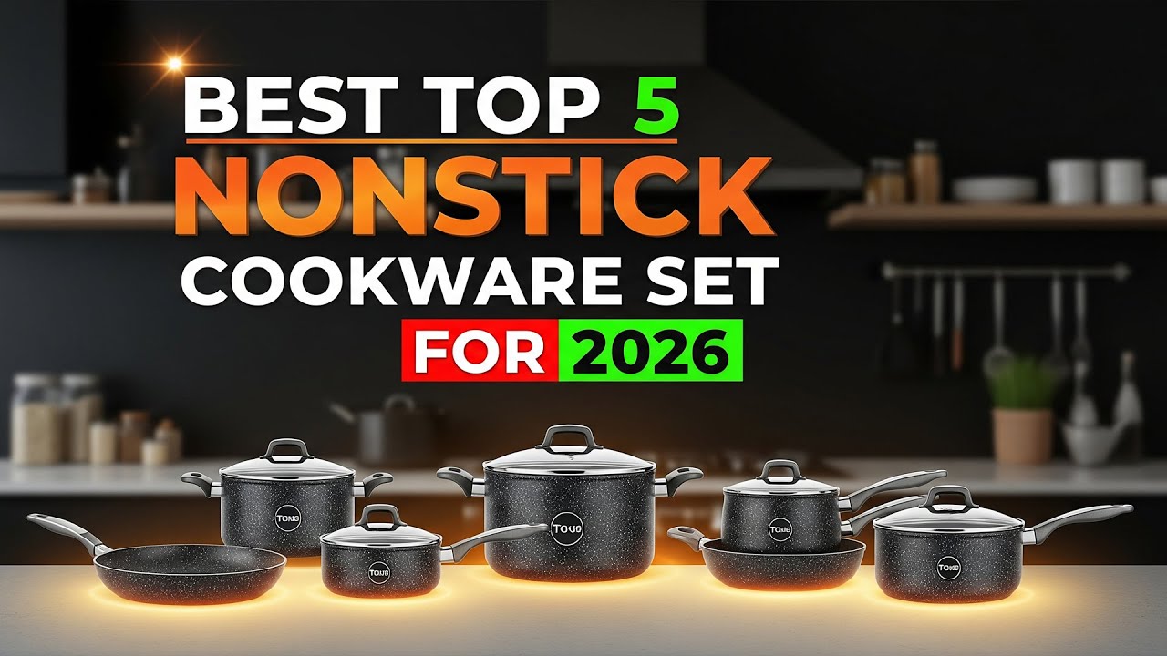 Best Top 5 Nonstick Cookware Set For 2026 | Durable & Stylish Kitchen Essentials