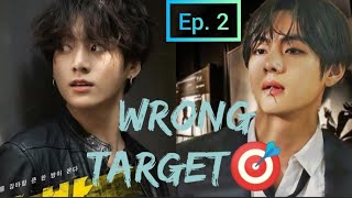 Wrong Target Ep. 2 (Jungkook x Taehyung x Reader FF) Mafia au Short Series