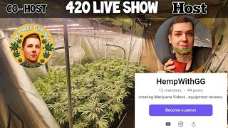420 cloa College - Ur live Sunday GrowShow.