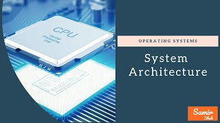 OS - System Architecture | Operating Systems