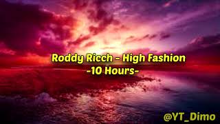 Roddy Ricch - High Fashion - 10 Hours