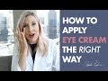 How To Apply Eye Cream The RIGHT Way