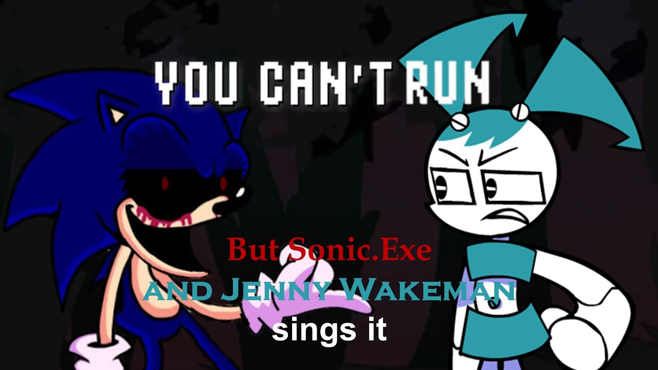 You Can't run (F*cked) but Sonic.Exe and Jenny Wakeman sings it (FNF Cover)