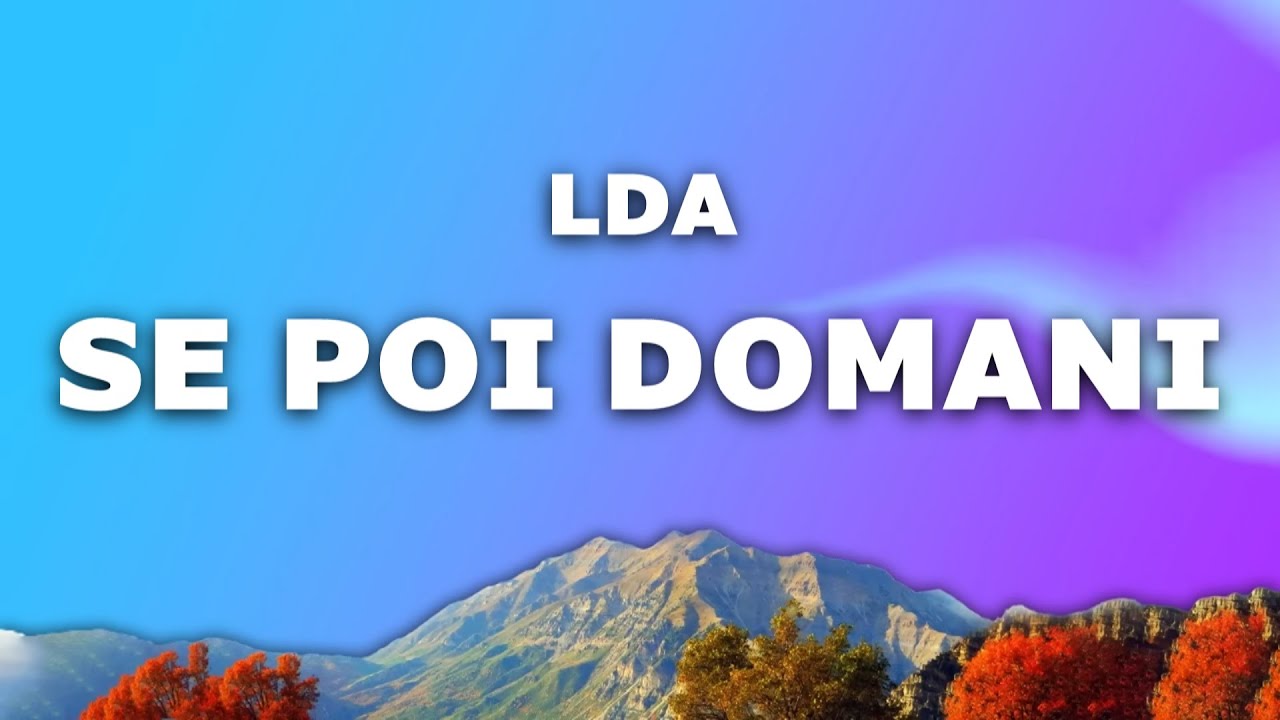 LDA Se poi domani (Testo e