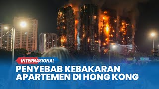 Kronologi Kebakaran Apartemen Dahsyat di Hong Kong Tewaskan 44 Orang