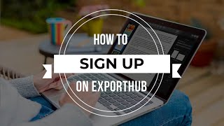 How To Sign Up On ExportHub