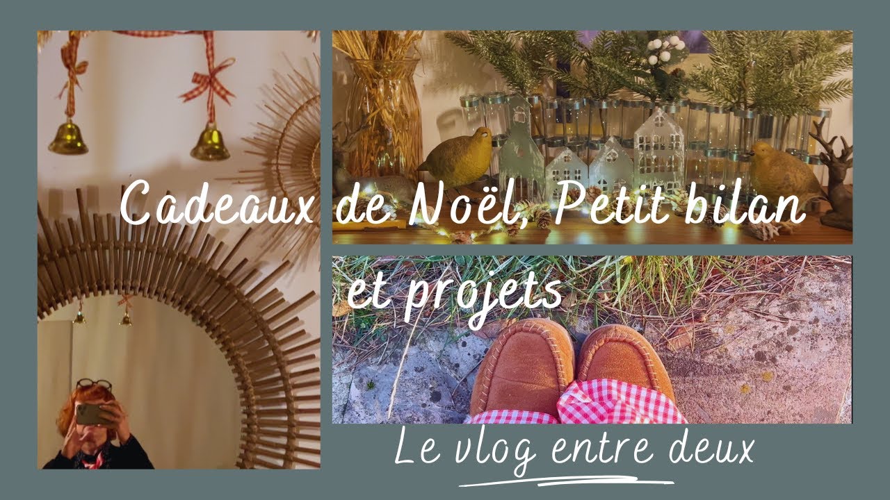 Le vlog entre deux : Cadeaux de Noël, petit bilan et projets