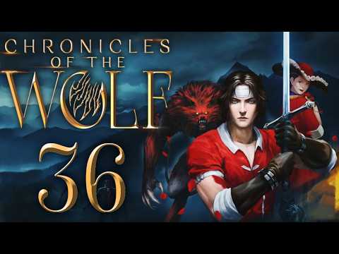 Lettuce play Chronicles of the Wolf part 36