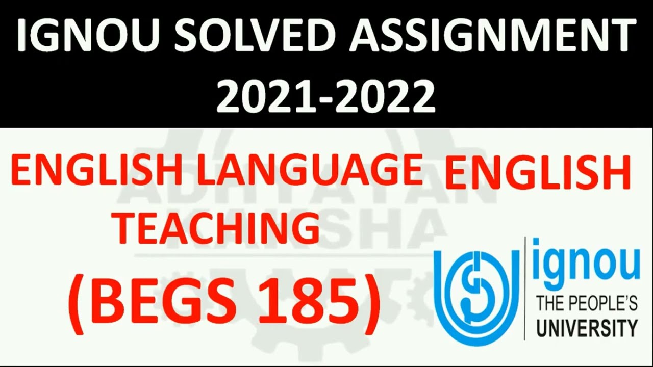 BEGS 185 - ENGLISH LANGUAGE TEACHING - IGNOU SOLVED ASSIGNMENT 2021-2022