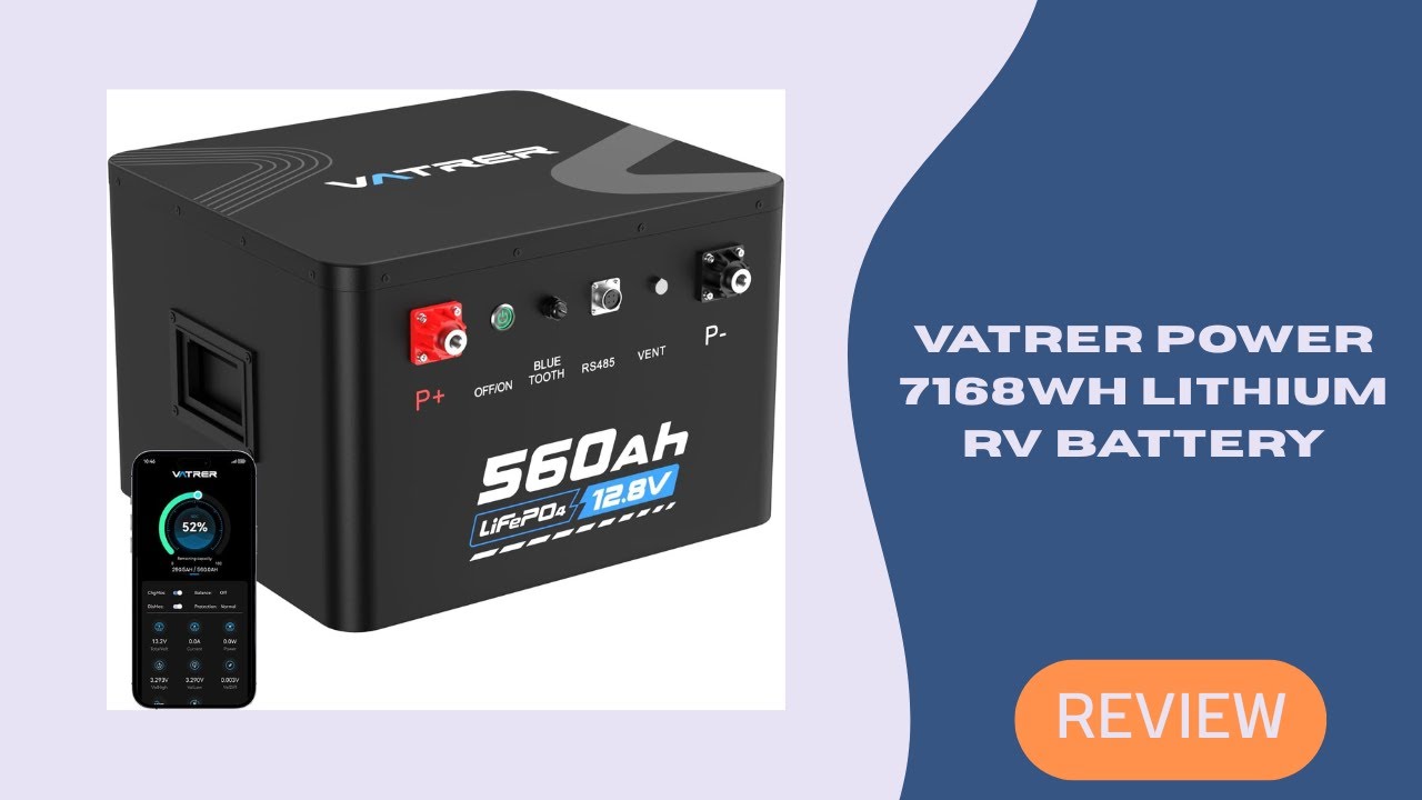 Обзор аккумулятора VATRER POWER 12.8V 560Ah LiFePO4 для автодомов (7168 Вт·ч)