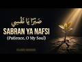 Sabran Ya Nafsi Emotional Islamic Nasheed 2026 