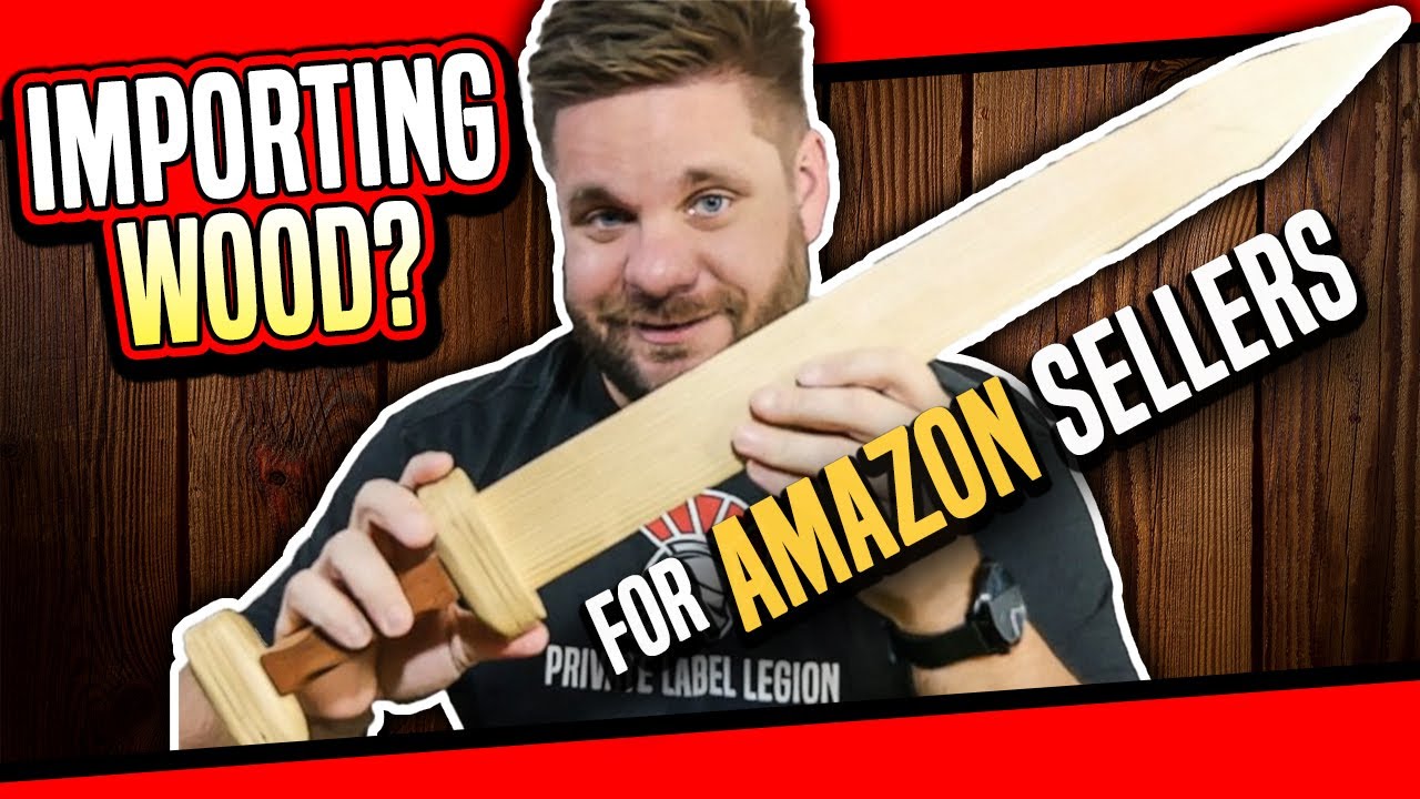Importing Wood: Amazon Sellers Need To Know This!