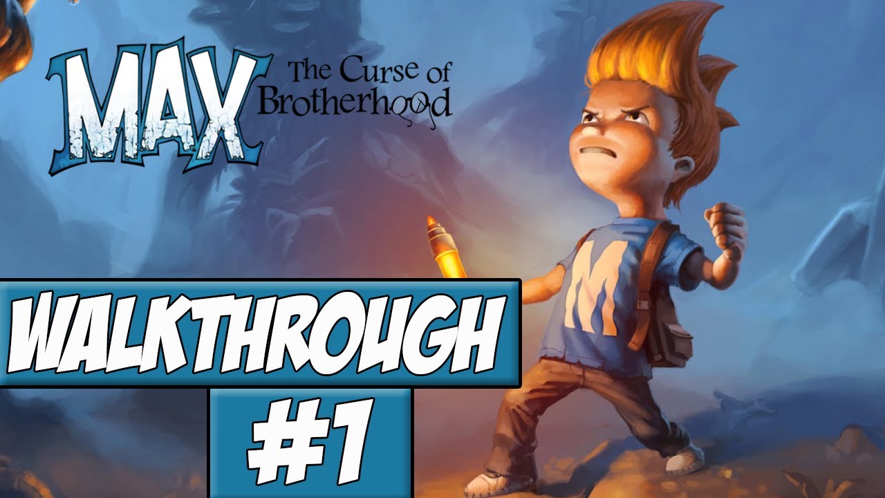 Max: The Curse Of The Brotherhood Walkthrough Ep.1 w/Angel - Welcome!