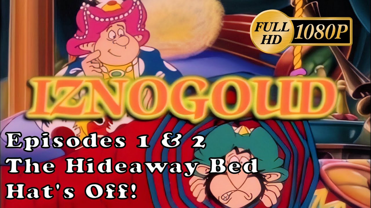Hd Iznogoud Eps 1 And 2 The Hideaway Bed Hats Off 1080p Youtube 