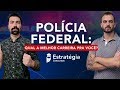 Polícia Federal: qual a melhor carreira para você?