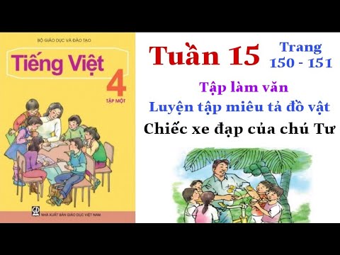 Video Tiếng Việt Lớp 4 | Tuần 15 | Tập làm văn | Trang 150 -... - youtube