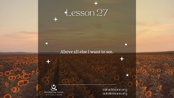 Reading of Workbook Lesson 27 | A Course in Miracles
