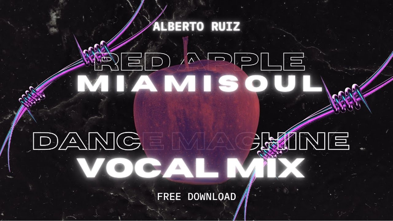 Alberto Ruiz - Red Apple (Miamisoul D.M Vocal Mix)