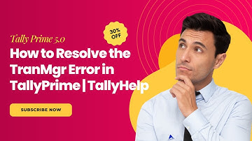 How to Resolve the TranMgr Error in TallyPrime | TallyHelp