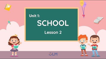 Unit 1: School - Lesson 2 - i-Learn Smart Start 5 [OLM.VN]