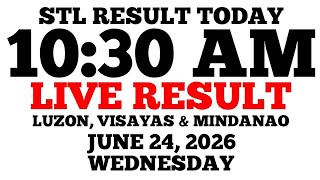 STL Result Today 10:30 AM Draw June 24, 2026 Wednesday STL Luzon, Visayas, Mindanao LIVE Result