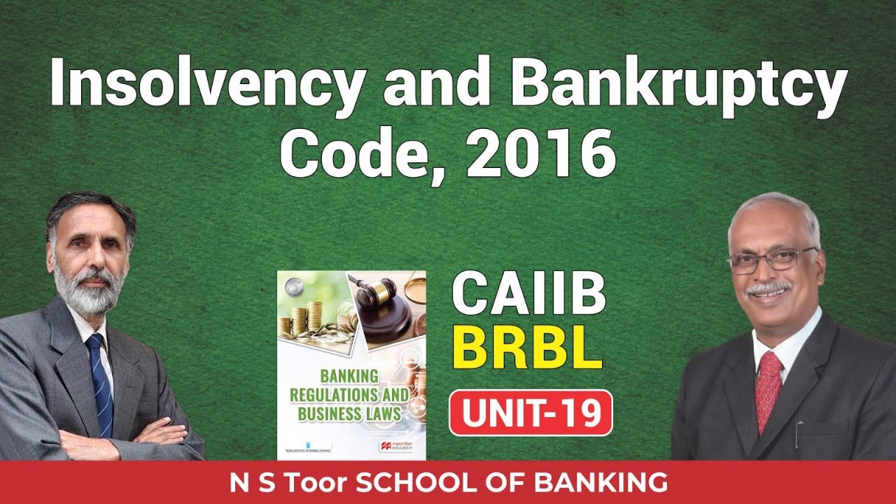 BRBL Unit-19.1 Introduction to the Insolvency and Bankruptcy Code by Vinayak sir 