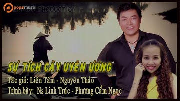 Trích Đoạn Sự Tích Cây Uyên Ương - NS Linh Trúc ft CVVC Phương Cẩm Ngọc