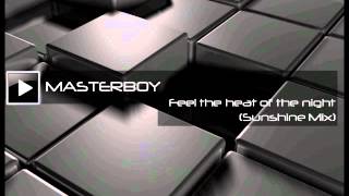 Download Lagu MASTERBOY - Feel the heat of the night (Sunshine Mix) 1994 MP3