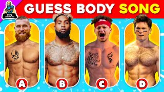Guess BODY Song and jersey number of Football Player 💪🐋💥 Travis Kelce, Patrick Mahomes, Tom Brady
