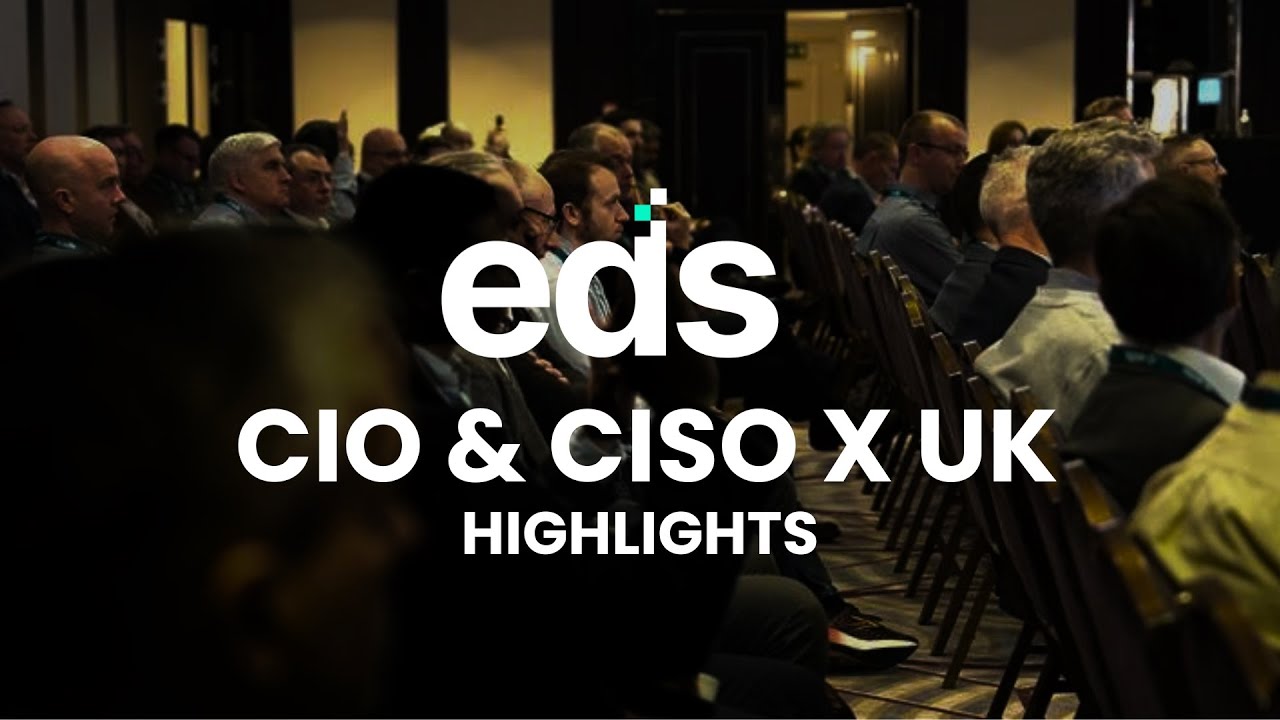 CIO CISO X UK Highlights