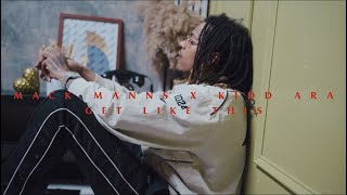 Mack Manns Feat. Kidd Ara - Get Like This 