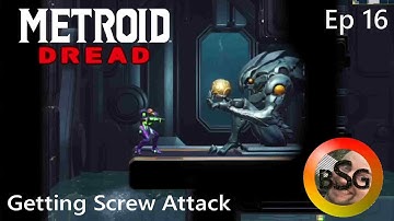 Metroid Dread - Episode 16 - Getting Screw Attack