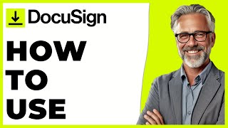 How To Use Docusign For Beginners (2025)