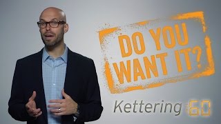 Do You Want It? - Kettering:60