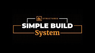 DC Structures | Simple Build System
