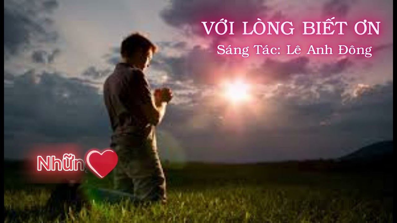 VỚI LÒNG BIẾT ƠN #NhacThanh#