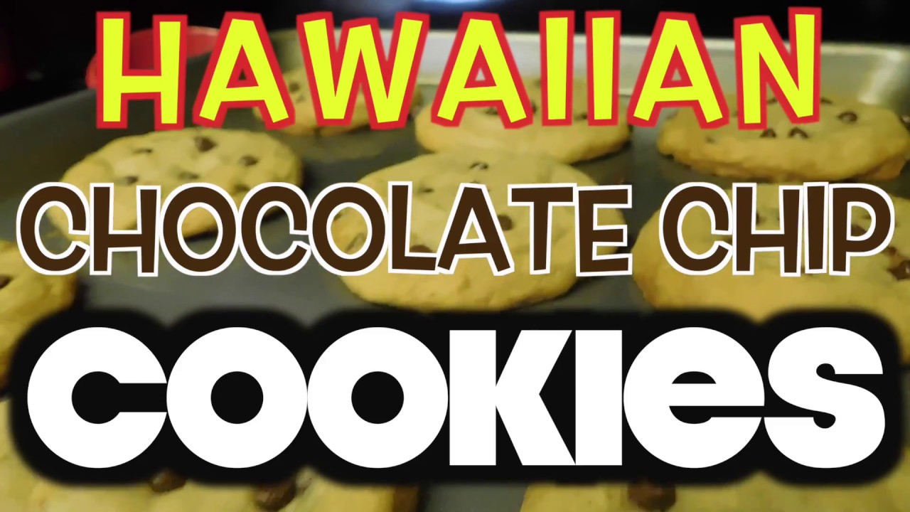 Hawaiian Chocolate Chip Cookies YouTube