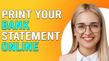How To Print Your Bank Statement Online (How To Download Your Bank Statement Online)