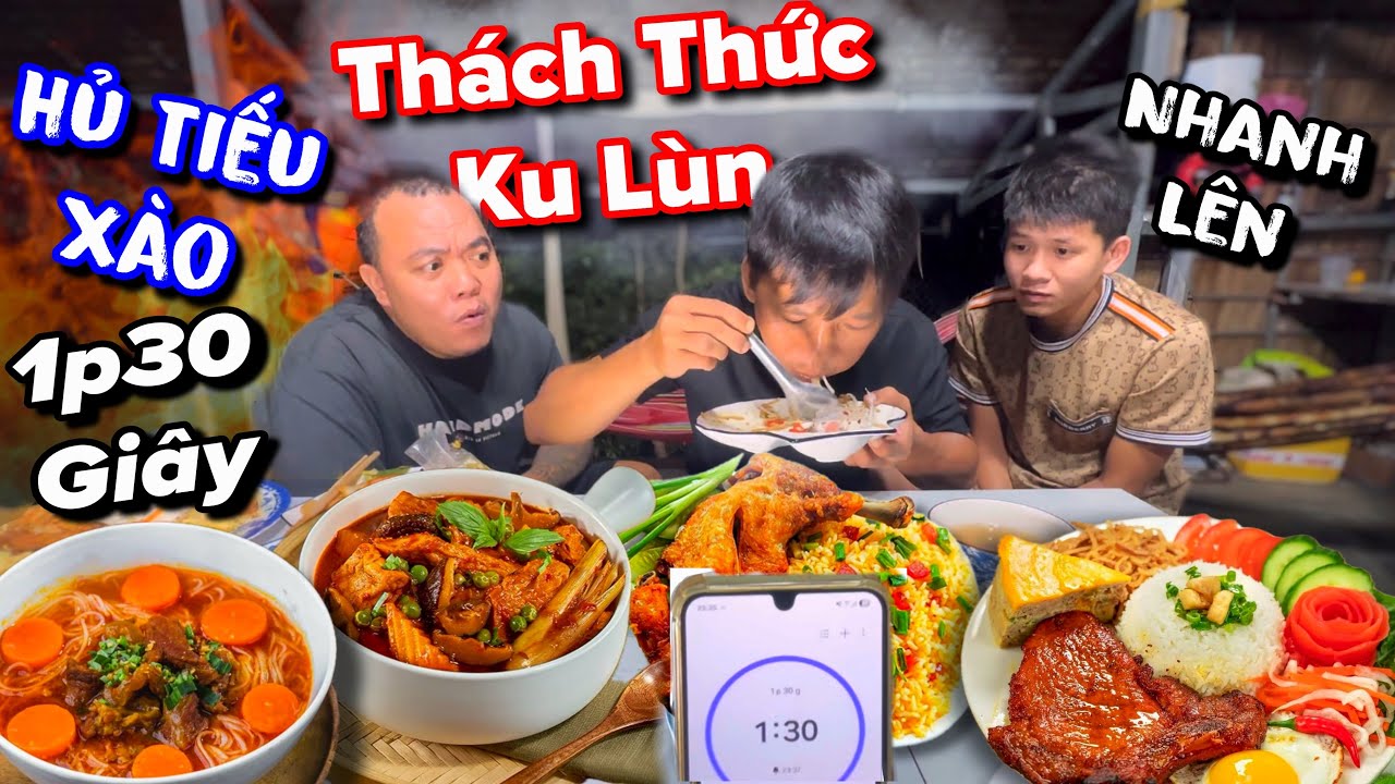 Thánh Xàm thách thức Ku Lùn tốc độ ăn Mì Xào và ngũ vị nhân gian gây cấn