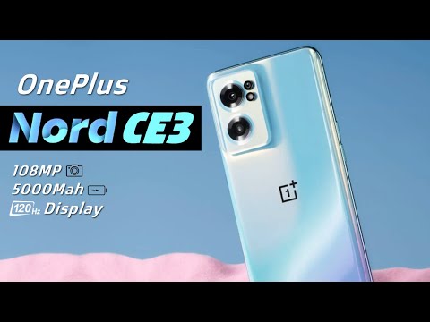 OnePlus Nord CE 3 5G | Full Specs | 108MP Camera | 120Hz Display | 5,000Mah But ?