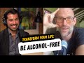 Transform your life by becoming alcoholfree i james swanwick i e02