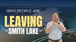 Why Are People Leaving Smith Lake? The REAL Reasons & What It Means for You! 🚤🏡