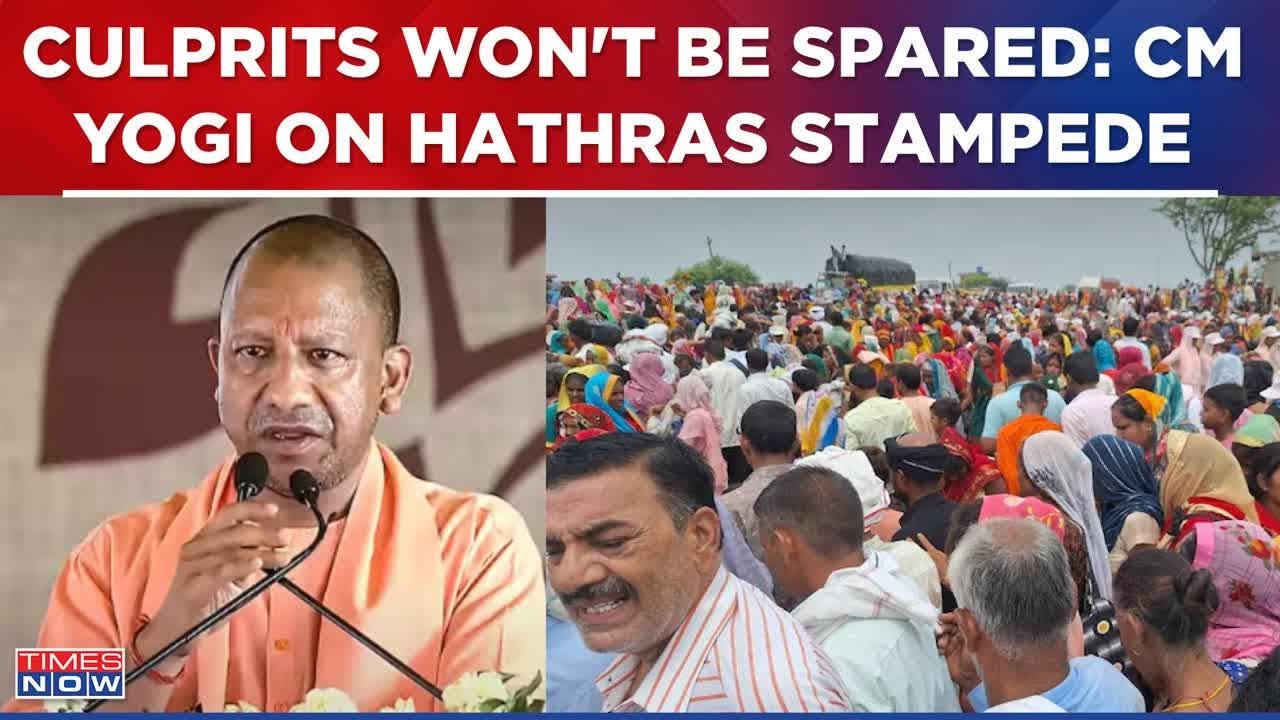 Hathras Stampede Claims Lives Of 116 People: CM Yogi Says Probe ...