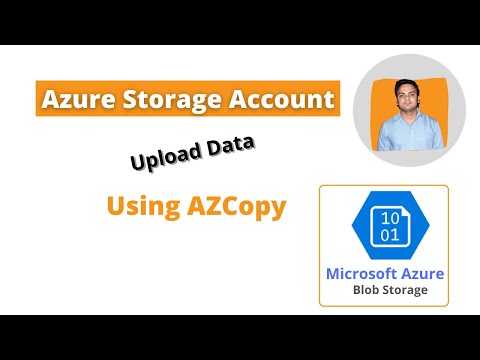 AzCopy I How to use AzCopy to Upload Data in Azure Storage I Azure Storage Account I Container