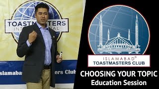Selecting Your Topic - Education Session by Ahmed Sajjad Zaidi