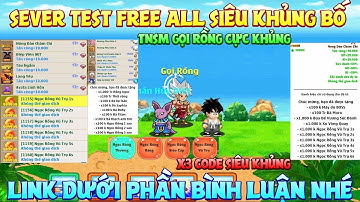 NRO Lậu Mới - Server Test Free All Siêu Khủng Bố -  Tnsm Gọi Rồng Cực Khủng - X3 Code Siêu Khủng Fre