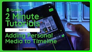 Part 17 of 2ish Min Tutorials: Adding Personal Media to Timeline