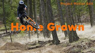 Home Grown | Project Motion Edit | Ripping a Backyard MTB Trail